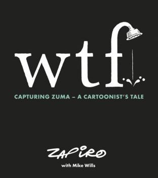 Paperback Wtf: Capturing Zuma: A Cartoonist's Tale Book