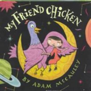 Hardcover My Friend Chicken Book