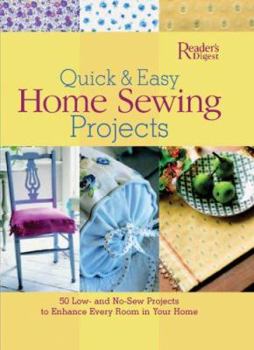 Paperback Quick & Easy Home Sewing Projects: 50 Low- And No-Sew Projects to Enhance Every Room in Your Home Book
