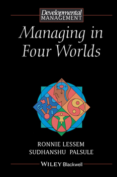 Hardcover Managing in Four Worlds: From Competition to Co-Creation Book