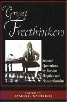 Paperback Great Freethinkers: Selected Quotations by Famous Skeptics and Nonconformists Book