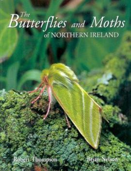 Paperback The Butterflies and Moths of Northern Ireland Book