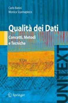 Paperback Qualità Dei Dati: Concetti, Metodi E Tecniche [Italian] Book