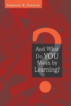 Paperback And What Do You Mean by Learning? Book