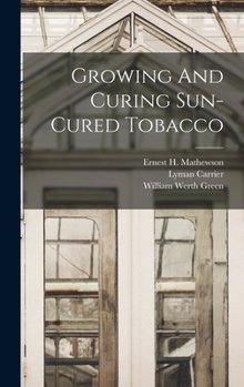 Hardcover Growing And Curing Sun-cured Tobacco Book