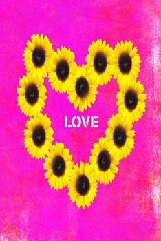 LOVE: 6X9 Sunflower Heart Lined Journal