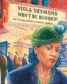 Paperback Viola Desmond Won't Be Budged! Book