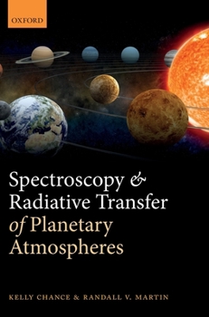 Hardcover Spectroscopy and Radiative Transfer of Planetary Atmospheres Book