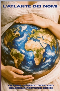 L'ATLANTE DEI NOMI: Supplemento alla “Guida pratica dei nomi” (Italian Edition)