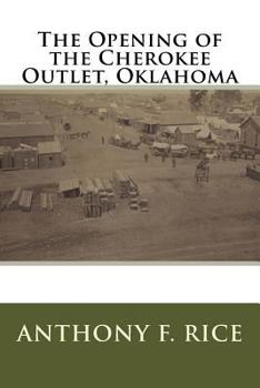 Paperback The Opening of the Cherokee Outlet, Oklahoma Book