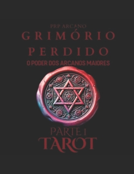 Paperback Grimório Perdido - OS Segredos de Salomão E Do Oculto: VOLUME 1 - TAROT - 1a PARTE - O PODER DOS ARCANOS MAIORES [Portuguese] Book