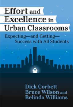 Paperback Effort and Excellence in Urban Classrooms: Expecting--And Getting--Success with All Students Book