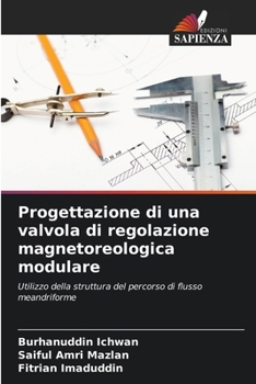 Paperback Progettazione di una valvola di regolazione magnetoreologica modulare [Italian] Book