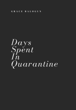 Paperback Days Spent In Quarantine Book