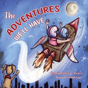 Paperback The Adventures We'll Have Book