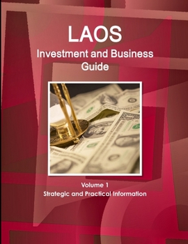 Paperback Laos Investment and Business Guide Volume 1 Strategic and Practical Information Book