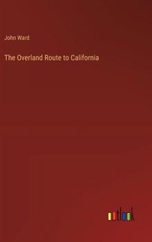 Hardcover The Overland Route to California Book