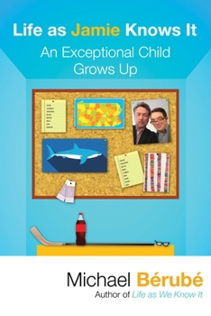 Hardcover Life as Jamie Knows It: An Exceptional Child Grows Up Book