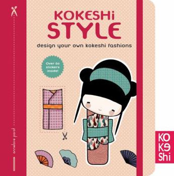 Hardcover Kokeshi Style: Design Your Own Kokeshi Fashions Book