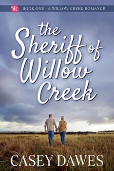 The Sheriff of Willow Creek (Willow Creek Romance)