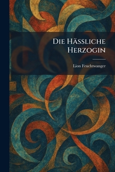 Paperback Die Hässliche Herzogin [German] Book