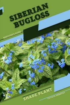 Paperback Siberian Bugloss: Shade plant Beginner's Guide Book