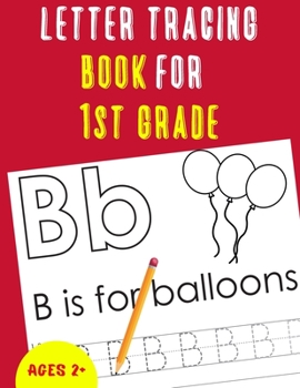 Paperback Letter Tracing Book for 1st Grade: Alphabet Tracing Book for 1st Grade / Notebook / Practice for Kids / Letter Writing Practice - Gift Book