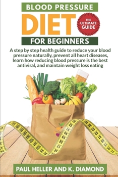 Paperback Blood Pressure Diet: A step by step health guide to reduce your blood pressure naturally, prevent all heart diseases, create best antiviral [Italian] Book