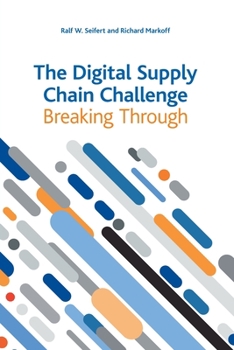 Paperback The Digital Supply Chain Challenge: Breaking Through Book