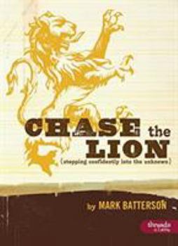 Paperback Chase the Lion: Stepping Confidently Into the Unknown - Member Book