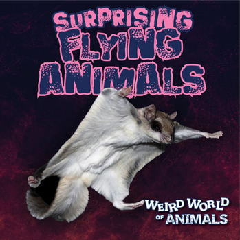 Library Binding Surprising Flying Animals Book