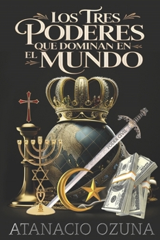 Paperback Los tres poderes que dominan en el mundo [Spanish] Book