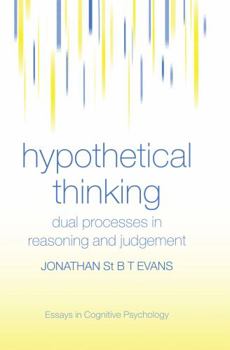 Paperback Hypothetical Thinking: Dual Processes in Reasoning and Judgement Book