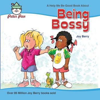Let's Talk About Being Bossy (Let's Talk About Series) - Book  of the Help Me Be Good!