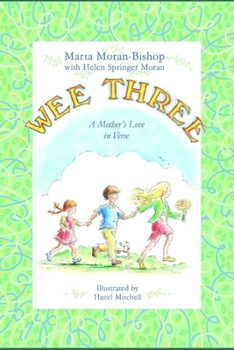 Paperback Wee Three: A Mother's Love in Verse Book