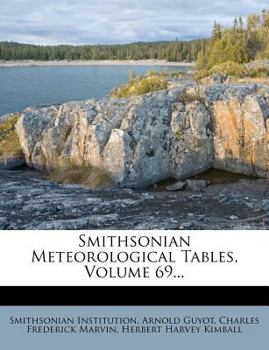 Paperback Smithsonian Meteorological Tables, Volume 69... Book