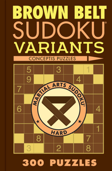 Paperback Brown Belt Sudoku Variants: 300 Puzzles Book