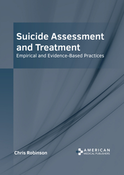 Hardcover Suicide Assessment and Treatment: Empirical and Evidence-Based Practices Book