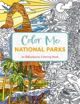 Paperback Color Me National Parks: An Adventurous Coloring Book