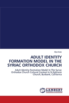 Paperback Adult Identity Formation Model in the Syriac Orthodox Church Book