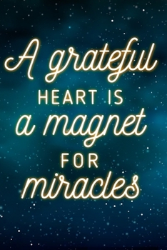 Paperback A Grateful Heart Is a Magnet for Miracles Book