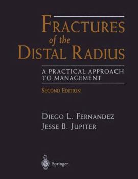 Hardcover Fractures of the Distal Radius: A Practical Approach to Management Book