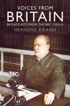 Paperback Voices from Britain: Broadcasts from the BBC 1939-45 Book