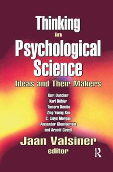 Paperback Thinking in Psychological Science: Ideas and Their Makers Book