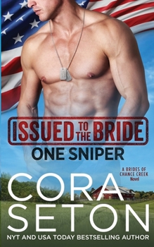 Issued to the Bride One Sniper - Book #3 of the Brides of Chance Creek