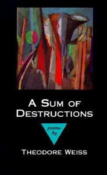 Hardcover A Sum of Destructions: Poems Book