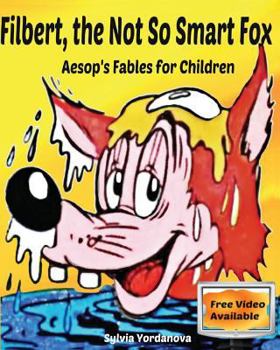 Paperback Filbert, the Not So Smart Fox: Aesop's Fables for Children Book