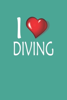I Love Diving: Blank College Ruled Lined Notebook Writing Journal
