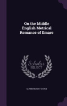 Hardcover On the Middle English Metrical Romance of Emare Book