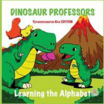 Paperback Dinosaur Professors: Tyrannosaurus Rex Edition Book